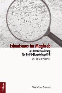 Islamismus Im Maghreb ALS Herausforderung Fur Die Eu-Sicherheitspolitik