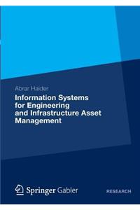 Information Systems for Engineering and Infrastructure Asset Management