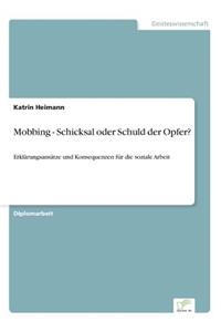 Mobbing - Schicksal oder Schuld der Opfer?