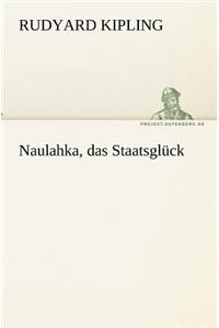 Naulahka, das Staatsglück
