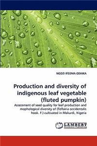 Production and Diversity of Indigenous Leaf Vegetable (Fluted Pumpkin)