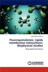 Fluoroquinolones- Lipids membranes interactions
