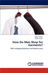How Do Men Shop for Garments?