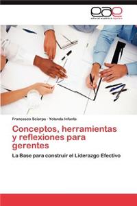 Conceptos, Herramientas y Reflexiones Para Gerentes