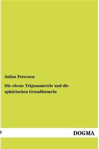 ebene Trigonometrie und die sphärischen Grundformeln