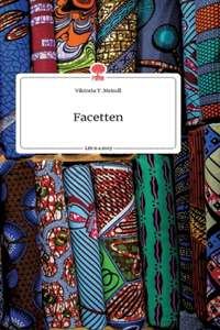 Facetten. Life is a Story - story.one