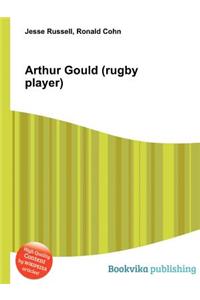 Arthur Gould (Rugby Player)