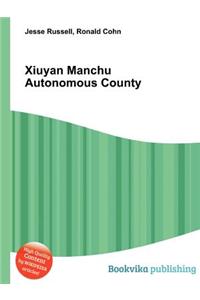 Xiuyan Manchu Autonomous County