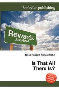 Is That All There Is?