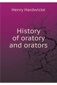 History of Oratory and Orators