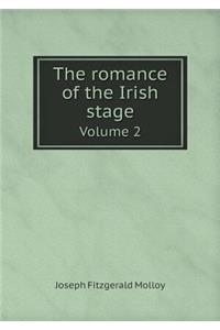 The Romance of the Irish Stage Volume 2