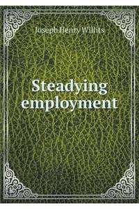 Steadying employment