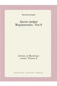 Archive of Mordvinov counts. Volume 6