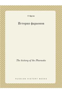 The History of the Pharaohs