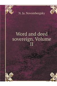 Word and deed sovereign. Volume II