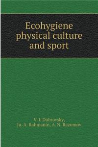 Ecohygiene Physical Culture and Sport