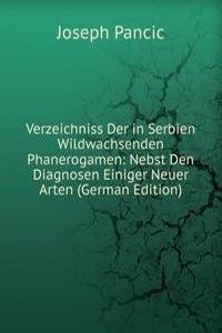 Verzeichniss Der in Serbien Wildwachsenden Phanerogamen