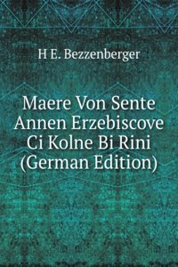 Maere Von Sente Annen Erzebiscove Ci Kolne Bi Rini (German Edition)