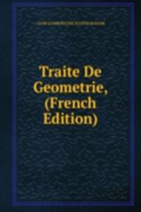 Traite De Geometrie, (French Edition)