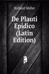 De Plauti Epidico (Latin Edition)