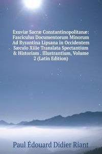 Exuviae Sacrae Constantinopolitanae
