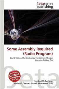Some Assembly Required (Radio Program)