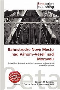 Bahnstrecke Nov Mesto Nad V Hom-Vesel Nad Moravou