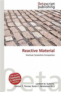 Reactive Material