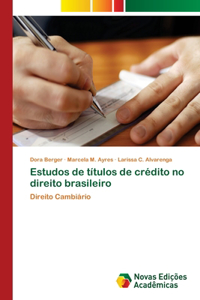 Estudos de títulos de crédito no direito brasileiro