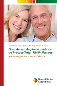 Grau de satisfação de usuários de Prótese Total