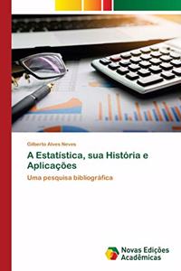 A Estatística, sua História e Aplicações