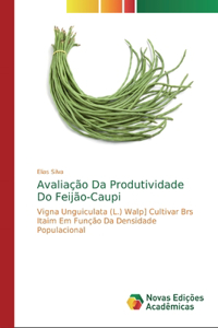 Avaliação Da Produtividade Do Feijão-Caupi