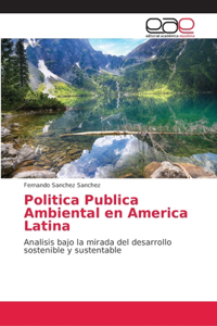 Politica Publica Ambiental en America Latina