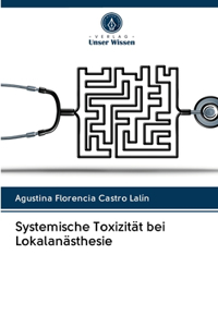 Systemische Toxizität bei Lokalanästhesie