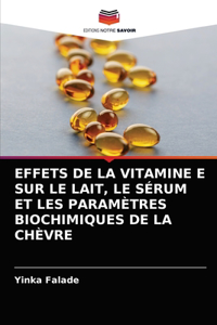 Effets de la Vitamine E Sur Le Lait, Le Sérum Et Les Paramètres Biochimiques de la Chèvre