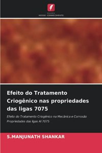 Efeito do Tratamento Criogênico nas propriedades das ligas 7075