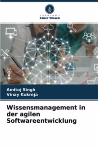 Wissensmanagement in der agilen Softwareentwicklung