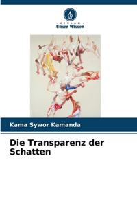 Transparenz der Schatten