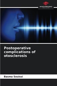 Postoperative complications of otosclerosis