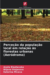 Perceção da população local em relação às florestas urbanas (Aeródromo)