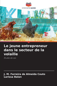 Le jeune entrepreneur dans le secteur de la volaille