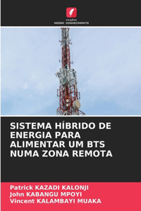 Sistema Híbrido de Energia Para Alimentar Um Bts Numa Zona Remota