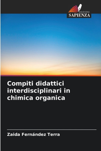 Compiti didattici interdisciplinari in chimica organica