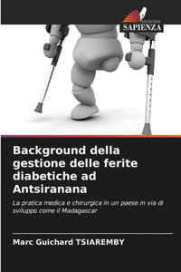 Background della gestione delle ferite diabetiche ad Antsiranana