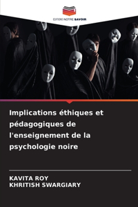 Implications éthiques et pédagogiques de l'enseignement de la psychologie noire