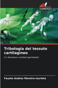 Tribologia del tessuto cartilagineo