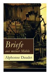 Briefe aus meiner Mühle