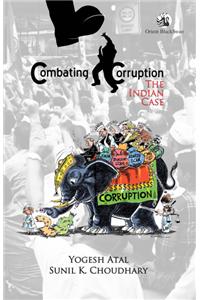 Combating Corruption: The Indian Case