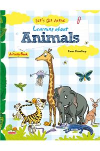 Let's Get Active: Learning about Animals (An illustrated activity book that teaches young learners all about animals)