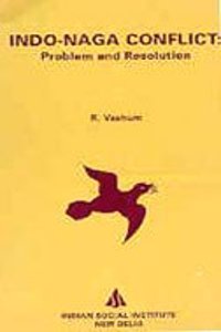 Indo-Naga conflict : problem and resolution